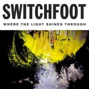 Switchfoot, Where The Light Shines Through [Deluxe Edition] (CD)