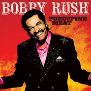 Bobby Rush, Porcupine Meat (LP)