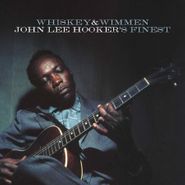 John Lee Hooker, Whiskey & Wimmen: John Lee Hooker's Finest (LP)