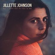 Jillette Johnson, All I Ever See In You Is Me (LP)