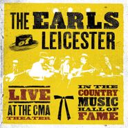 The Earls Of Leicester, Live At The CMA Theater In The Country Music Hall Of Fame (CD)