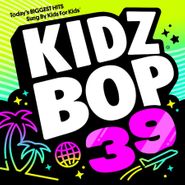 Kidz Bop Kids, Kidz Bop 39 (CD)