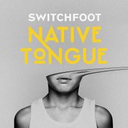 Switchfoot, Native Tongue (CD)