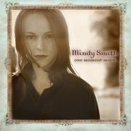 Mindy Smith, One Moment More [180 Gram Vinyl] (LP)