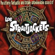 Los Straitjackets, The Utterly Fantastic & Totally Unbelievable Sound Of Los Straitjackets (LP)