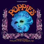Various Artists, Poppies: Assorted Finery From The First Psychedelic Age (CD)
