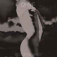 Rhye, Blood Remixed [Glow In The Dark Vinyl] (LP)