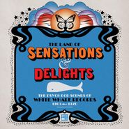 Various Artists, The Land Of Sensations & Delights: The Psych Pop Sounds Of White Whale Records 1965-1970 (CD)