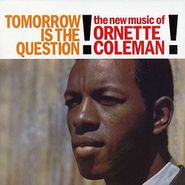 Ornette Coleman, Tomorrow Is The Question! (LP)