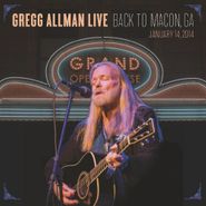 Gregg Allman, Gregg Allman Live - Back To Macon, GA January 14, 2014 [2CD/Blu-ray] (CD)