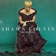 Shawn Colvin, Uncovered (LP)