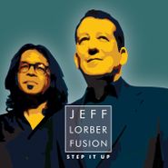 Jeff Lorber Fusion, Step It Up (CD)