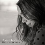 Sarah Jarosz, Undercurrent (LP)