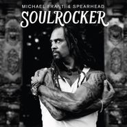 Michael Franti & Spearhead, Soulrocker (LP)