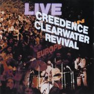 Creedence Clearwater Revival, Live In Europe (LP)
