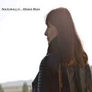 Dana Ruh, Naturally (CD)