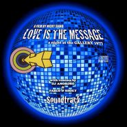 Nicky Siano, A Film By Nicky Siano: Love Is The Message: A Night At The Gallery 1977 (CD)