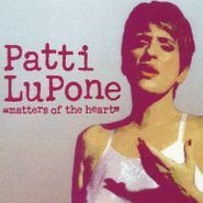 Patti LuPone, Matters Of The Heart (CD)