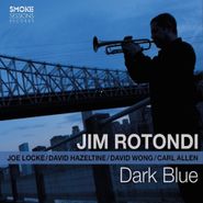 Jim Rotondi, Dark Blue (CD)