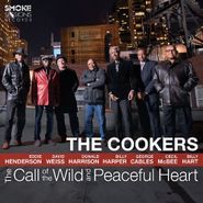 The Cookers, The Call Of The Wild & Peaceful Heart (CD)
