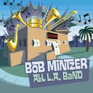 Bob Mintzer, All L.A. Band (CD)