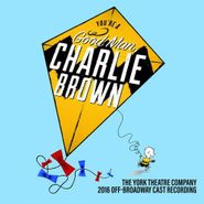 Cast Recording [Stage], You're A Good Man Charlie Brown [2016 Cast Recording] [OST] (CD)