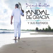 Aníbal de Gracia, Dejando Huellas (CD)