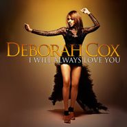 Deborah Cox, I Will Always Love You EP (CD)