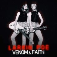 Larkin Poe, Venom & Faith (CD)