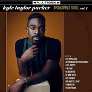 Kyle Taylor Parker, Broadway Soul Vol. 1 (CD)