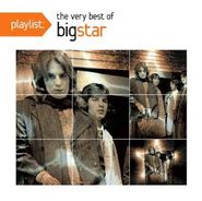 Big Star, Playlist: The Very Best Of Big Star (CD)