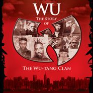 Wu-Tang Clan, Wu: The Story Of The Wu-Tang Clan (CD)