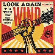 Various Artists, Look Again to the Wind: Johnny Cash's Bitter Tears Revisited (CD)