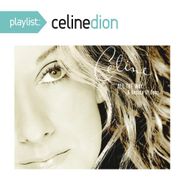Celine Dion, Playlist: Celine Dion (CD)