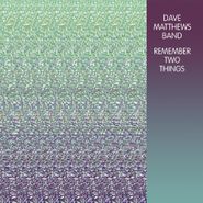 Dave Matthews Band, Remember Two Things (CD)