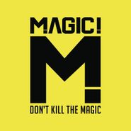 Magic!, Don't Kill The Magic (LP)