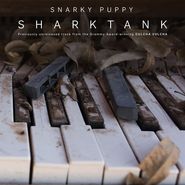 Snarky Puppy, Sharktank [Record Store Day] (10")