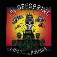 The Offspring, Ixnay On The Hombre [180 Gram Vinyl] (LP)