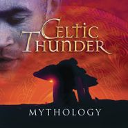 Celtic Thunder, Mythology (CD)