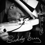 Buddy Guy, Born To Play Guitar (LP)