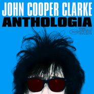 John Cooper Clarke, Anthologia - Highlights (LP)