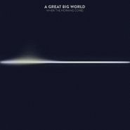 A Great Big World, When The Morning Comes (CD)