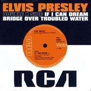 Elvis Presley, If I Can Dream / Bridge Over Troubled Water (7")