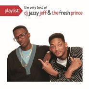 DJ Jazzy Jeff, Playlist: The Very Best Of DJ Jazzy Jeff & The Fresh Prince (CD)