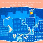 Miles Davis, Ghetto Walkin' [Record Store Day] (12")