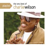 Charlie Wilson, Playlist: The Very Best Of Charlie Wilson (CD)