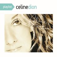 Celine Dion, Playlist: Celine All The Way - A Decade Of Song (CD)