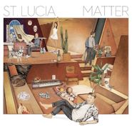 St. Lucia, Matter (LP)