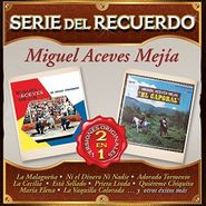 Miguel Aceves Mejia, Serie Del Recuerdo (CD)