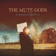 The Mute Gods, Do Nothing Till You Hear From Me (CD)